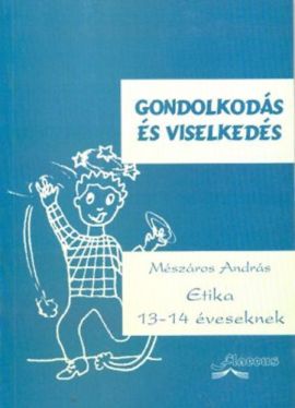 Etika 13-14 éveseknek-gondolkodás és viselkedés