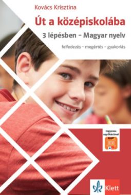 Út a középiskolába - 3 lépésben - Magyar nyelv + Applikáció