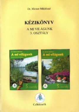 Kézikönyv A mi világunk 3. o.