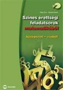 Színes Érettségi Feladatsorok Matematikából - Középszint - Írásbeli