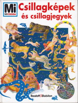 Mi MICSODA Csillagképek és csillagjegyek