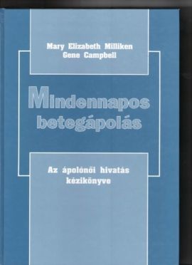 Mindennapos betegápolás - Az ápolónői hivatás kézikönyve 2.