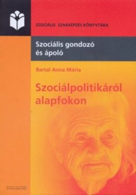 Szociálpolitikáról alapfokon