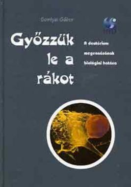 Győzzük le a rákot (a deutérium megvonásának biológiai hatása)