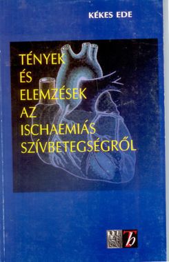 Tények és elemzések az ischaemiás szívbetegségről