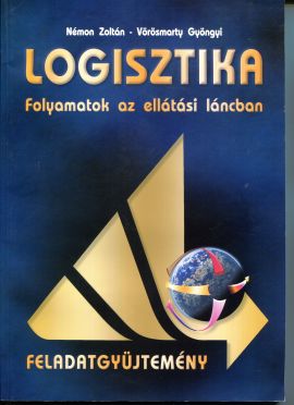 Logisztika Folyamatok az ellátási láncban