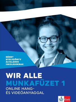 Wir alle. Munkafüzet 1 online hang- és videóanyaggal 