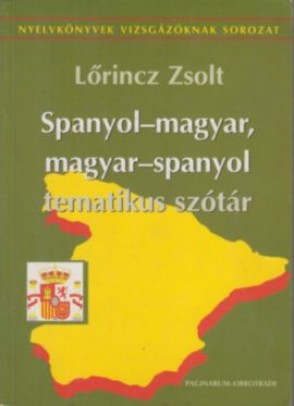 Spanyol-Magyar, Magyar-Spanyol Tematikus Szótár