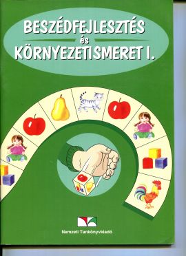 Beszédfejlesztés és környezetismeret I.
