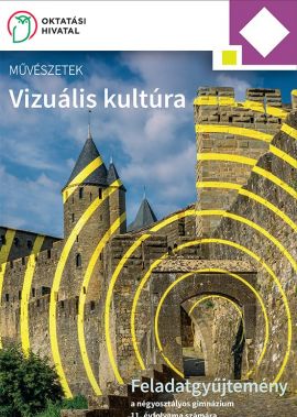 Nyomtatás Vizuális kultúra 11. gimnázium feladatgyűjtemény