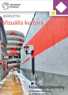 Vizuális kultúra 11. gimnázium feladatgyűjtemény
