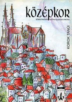 Középkor (Történelmi Szöveggyüjtemény)