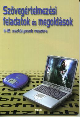 Szövegértelmezési feladatok és megoldások - 11-12. osztályosok részére