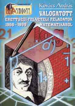 Válogatott érettségi-felvételi feladatok matematikából 1966-1999