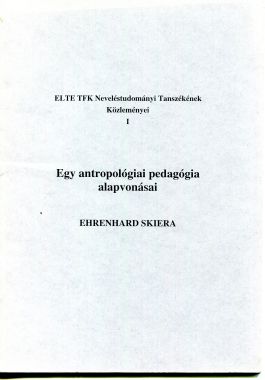 Egy antropológiai pedagógia alapvonásai