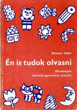 Én is tudok olvasni - Olvasólapok dyslexiás gyermekek számára
