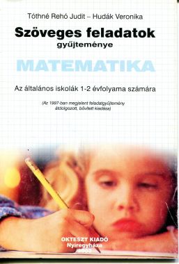 Szöveges feladatok gyűjteménye - matematika 1-2. évfolyam