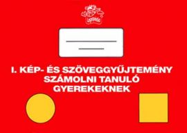 I. Kép- és szöveggyűjtemény számolni tanuló gyerekeknek