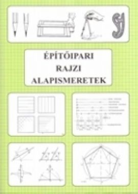 Építőipari rajzi alapismeretek