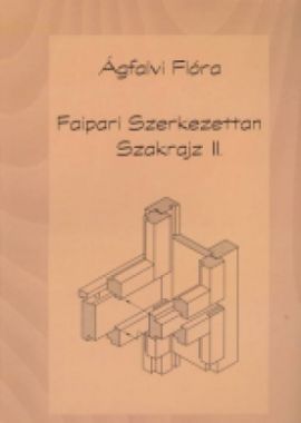 Faipari szerkezettan szakrajz II.