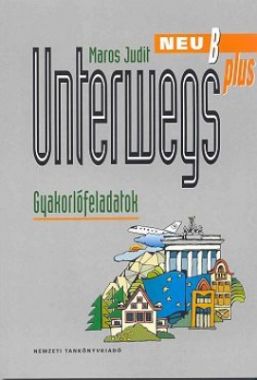 Unterwegs Neu B Plus gyakorló feladatok