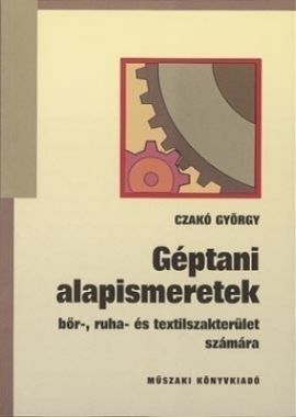 Géptani alapismeretek bőr,ruha,textil szakterület