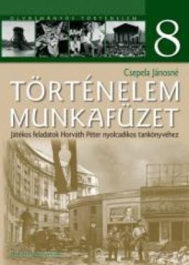 Történelem munkafüzet 8. 