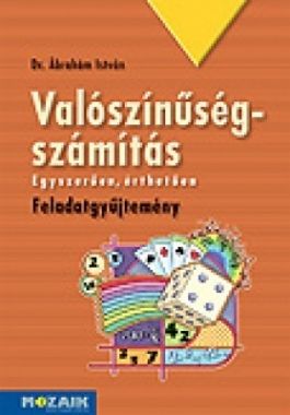 Valószínűségszámítás összefoglaló fgyűjt.