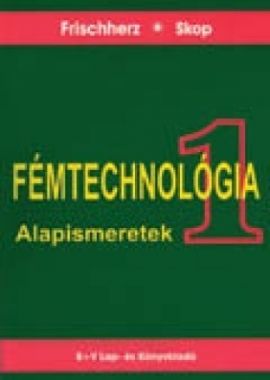 Fémtechnológia 1