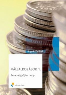 Vállalkozások 1. - Feladatgyűjtemény