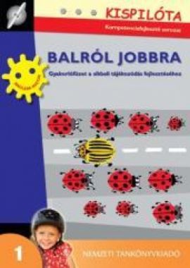 Balról jobbra. Gyakorlófüzet a síkbeli tájékozódás fejlesztéséhez 