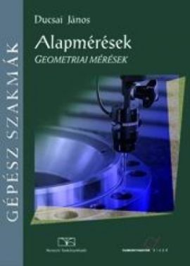 Alapmérések. Geometriai mérések