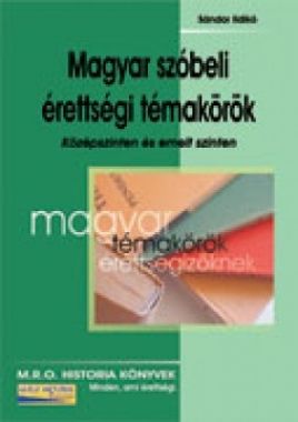 Magyar szóbeli érettségi témakörök  -  Középszinten és emelt szinten