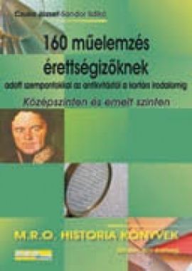 160 műelemzés érettségizőknek közép- és emelt szinten