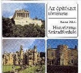 Az építészet története  -  Historizmus. Századforduló 