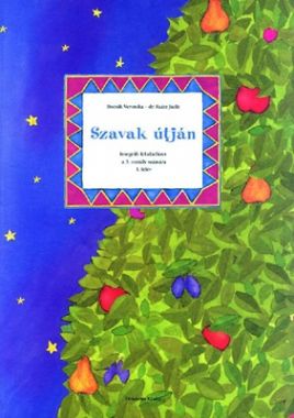 Szavak útján I. ? Feladatfüzet 3. osztály