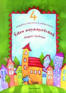Édes anyanyelvünk ? Magyar nyelvtan 4. osztály