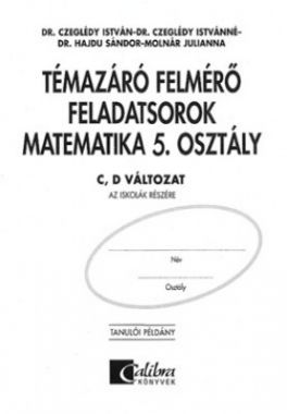 Témazáró felmérő feladatsorok mat.5. C,D vált. tanári