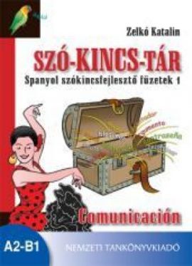Szó-kincs-tár Spanyol szókincsfejlesztő füzetek 1 Communicatcón