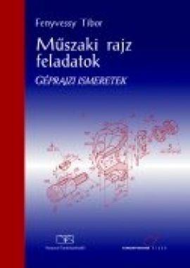 Műszaki rajz feladatok (Géprajzi ismeretek) 