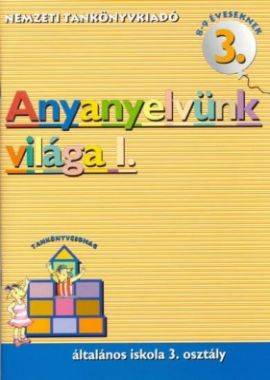 Anyanyelvünk világa I. 3.o.