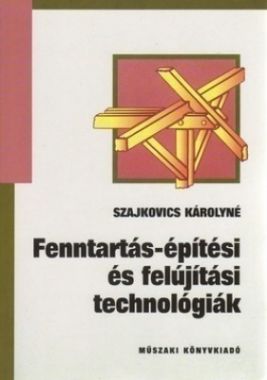Fenntartás-építési és felújítási technológiák