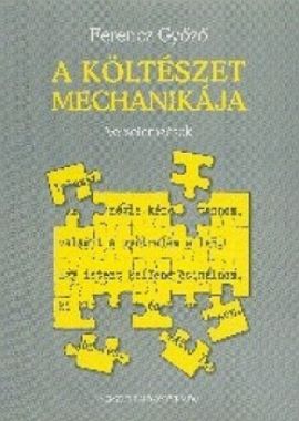 A költészet mechanikája. Verselemzések