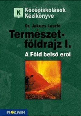 Természetföldrajz I. - A Föld belső erői