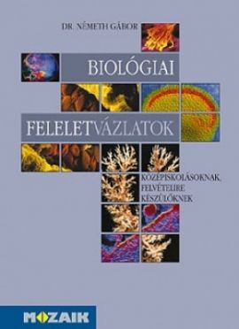 Biológiai feleletvázlatok felvételizőknek