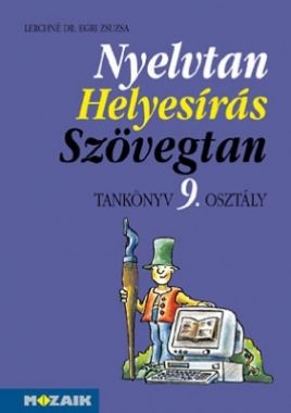Nyelvtan - helyesírás - szövegtan tankönyv 9. osztály