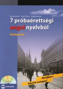 7 próbaérettségi angolból CD melléklettel (középszint)