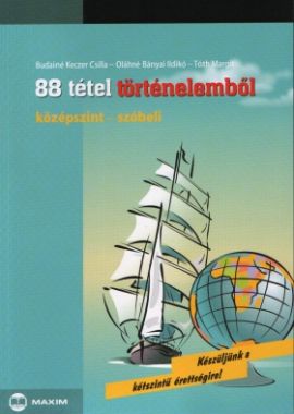 88 tétel történelemből (középszint szóbeli)