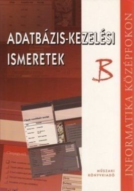 Adatbázis-kezelési ismeretek B