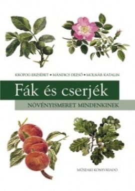 Fák és cserjék - Növényismeret mindenkinek